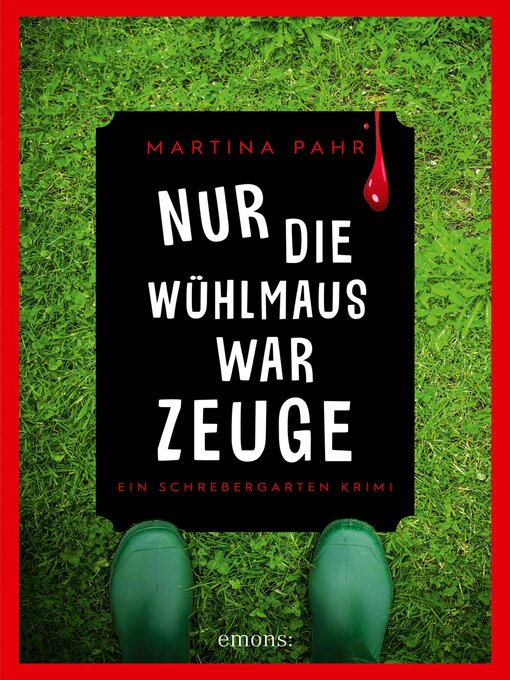 Title details for Nur die Wühlmaus war Zeuge by Martina Pahr - Available